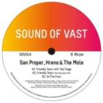 san proper / hreno / the mole - friendly tears ep