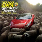 DIZZEE RASCAL / DON'T TAKE IT PERSONAL
